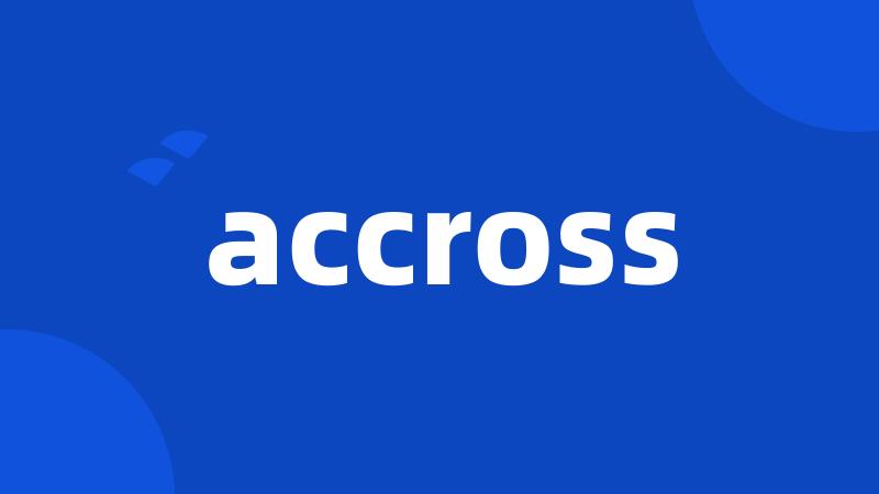 accross