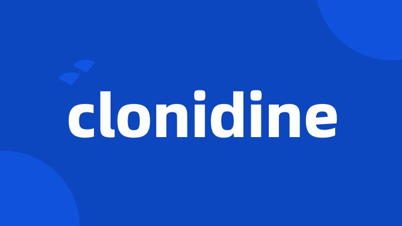 clonidine