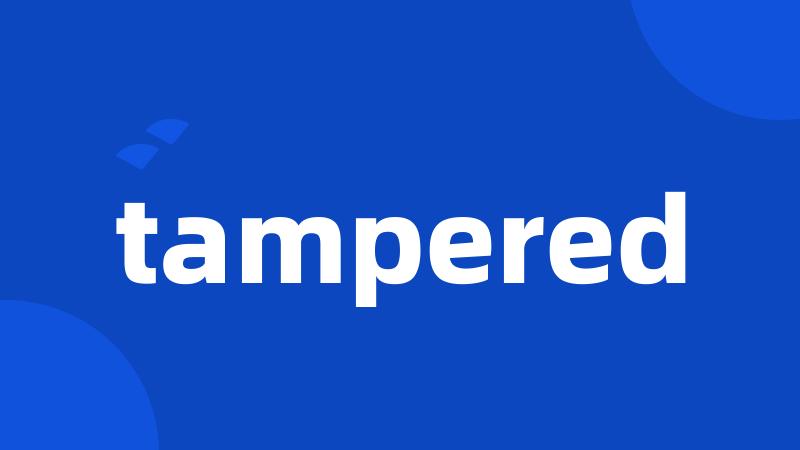 tampered