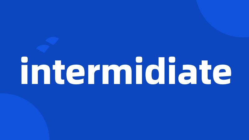 intermidiate