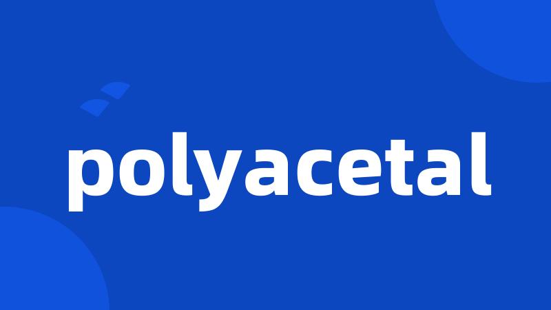 polyacetal