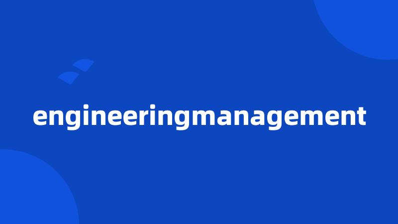 engineeringmanagement