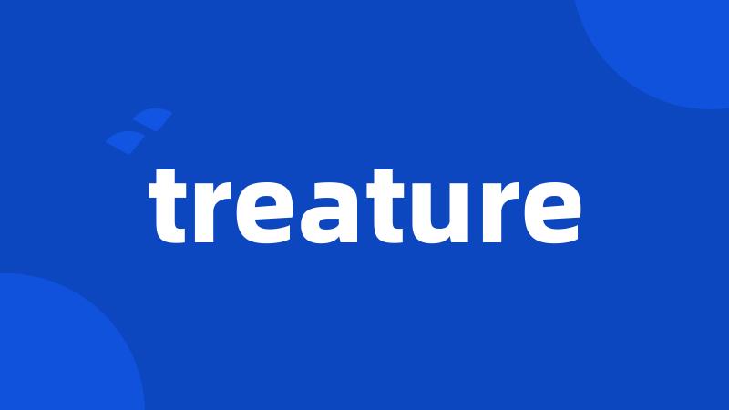 treature