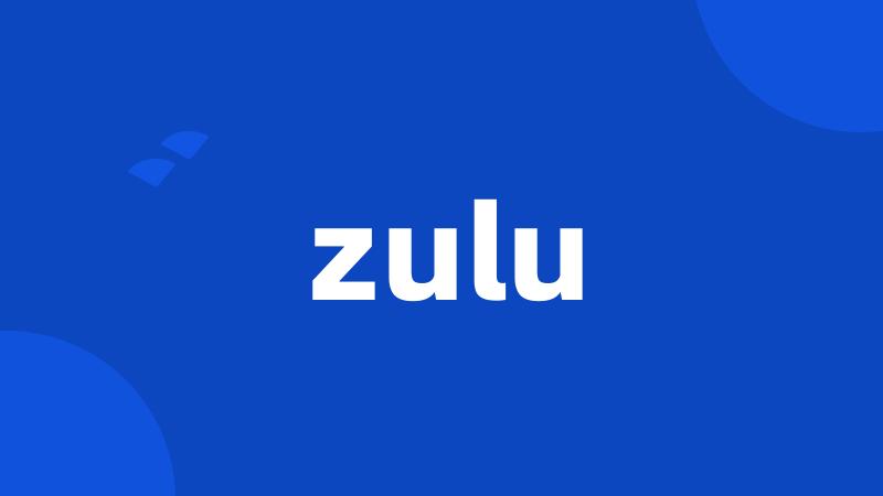 zulu