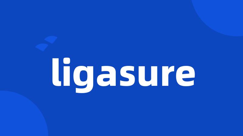 ligasure