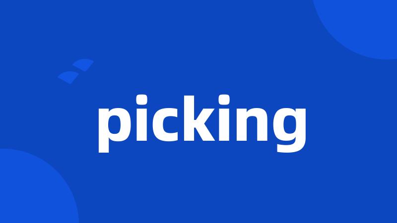 picking