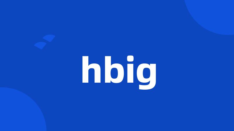 hbig