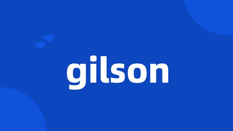 gilson