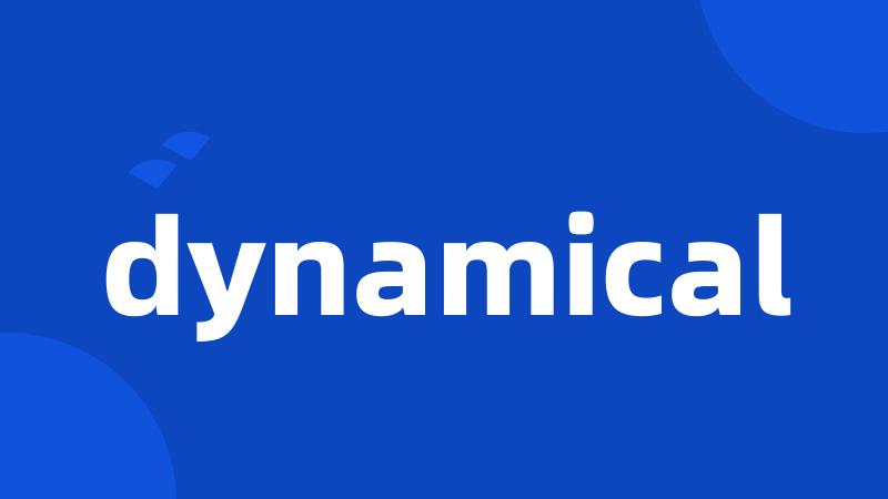 dynamical