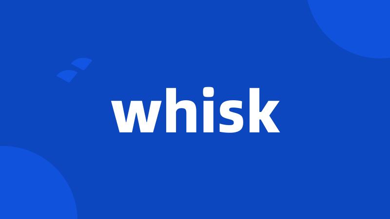 whisk