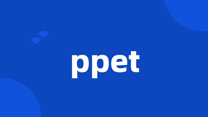 ppet