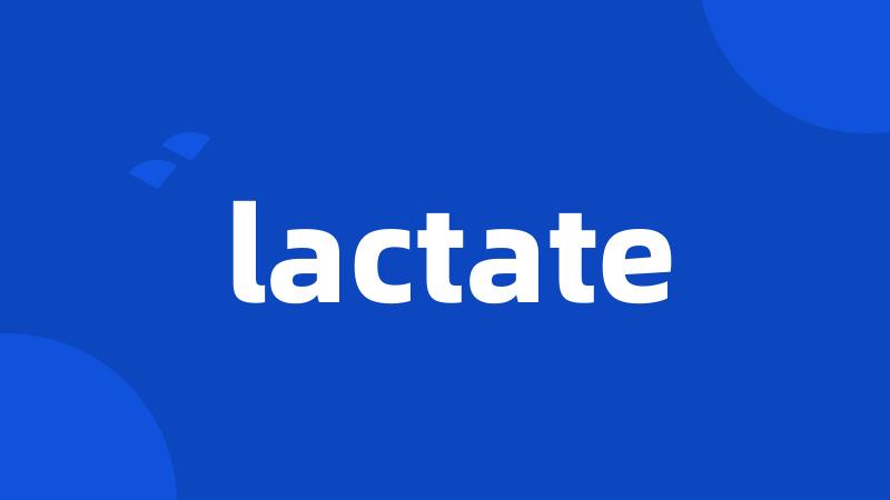 lactate