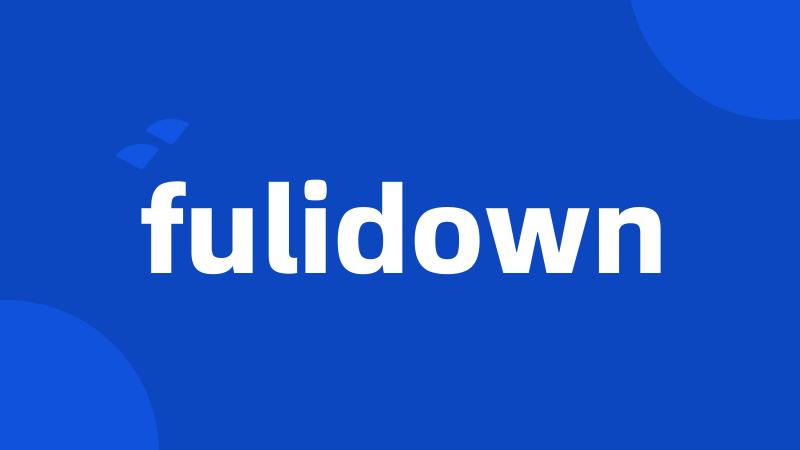 fulidown