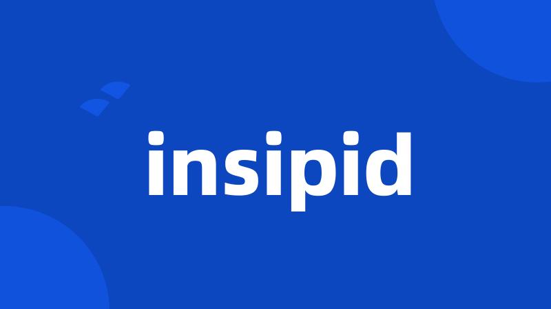 insipid