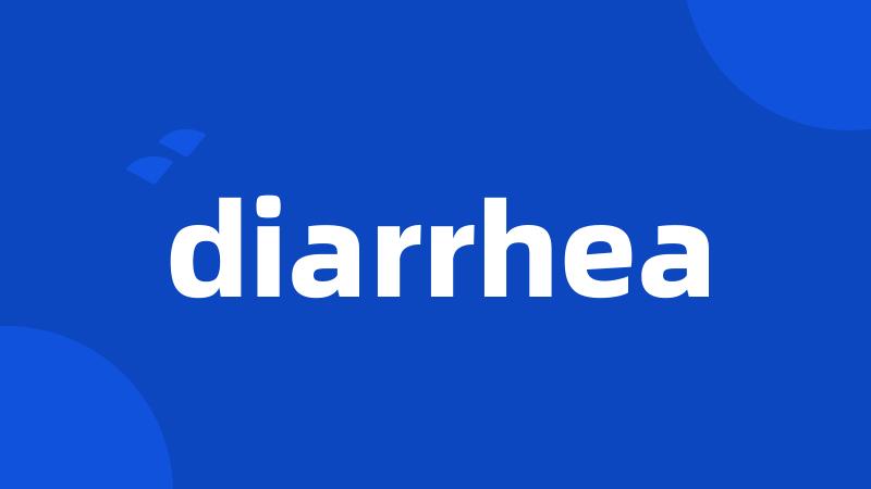 diarrhea