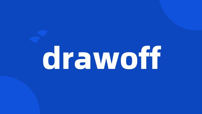 drawoff