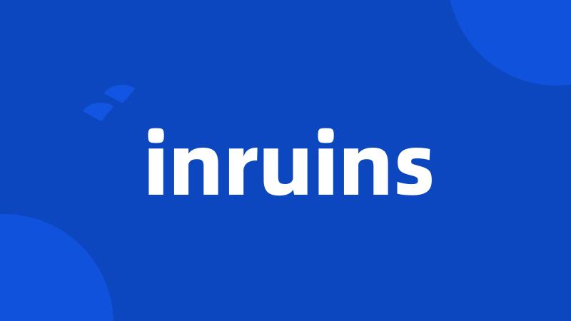 inruins