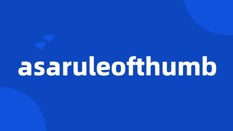 asaruleofthumb