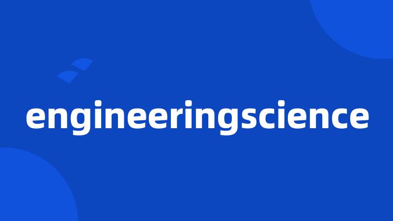 engineeringscience