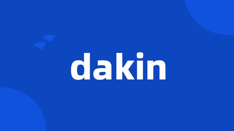 dakin