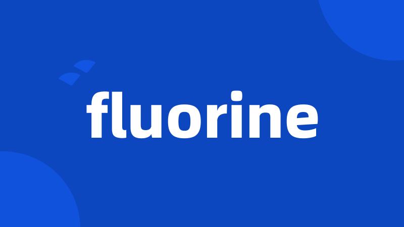 fluorine