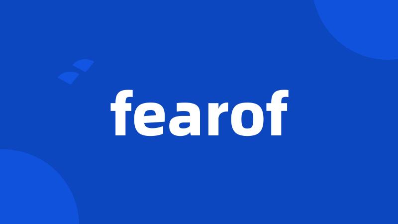 fearof