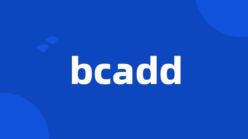 bcadd