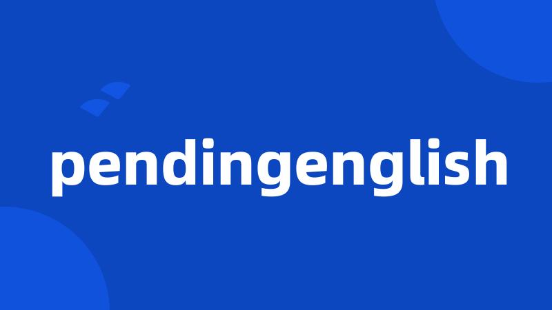 pendingenglish