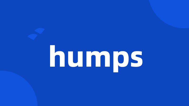 humps