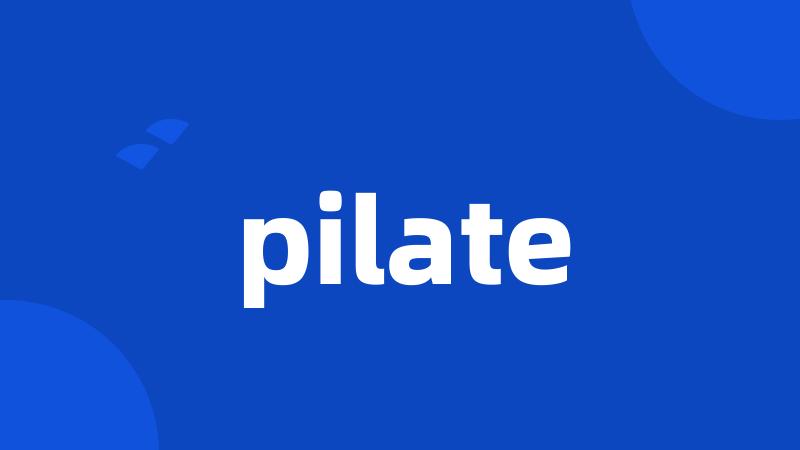 pilate