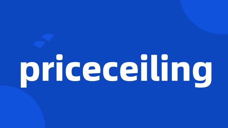 priceceiling