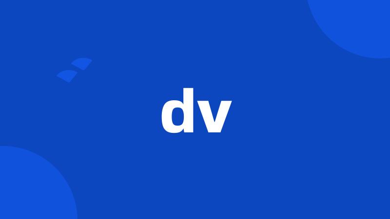 dv