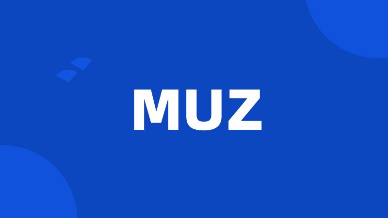 MUZ