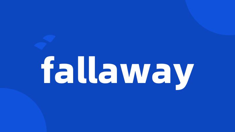 fallaway