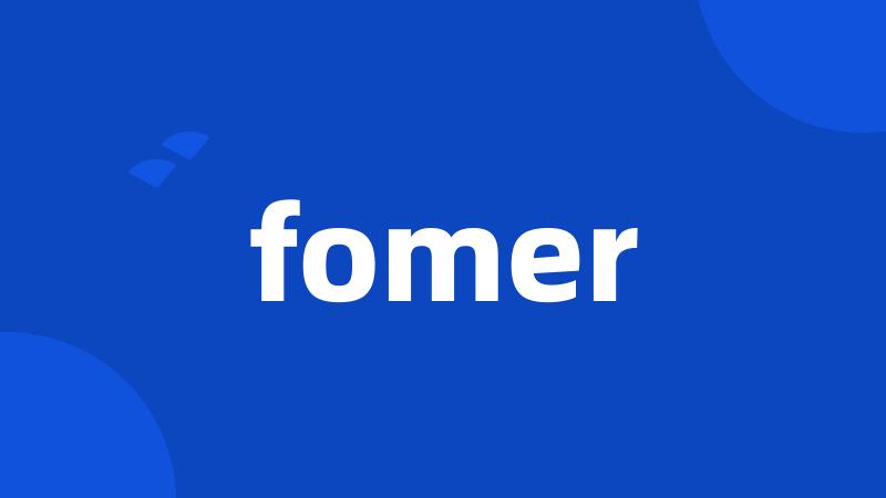 fomer