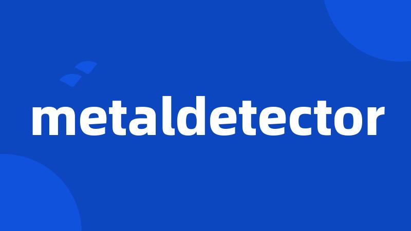 metaldetector