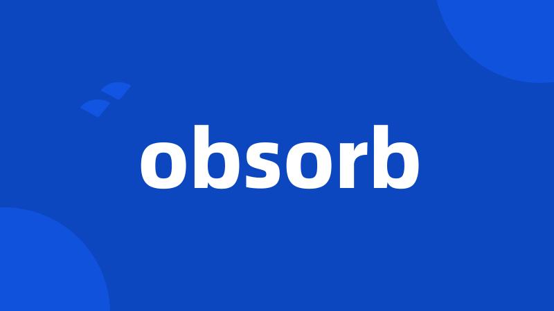 obsorb