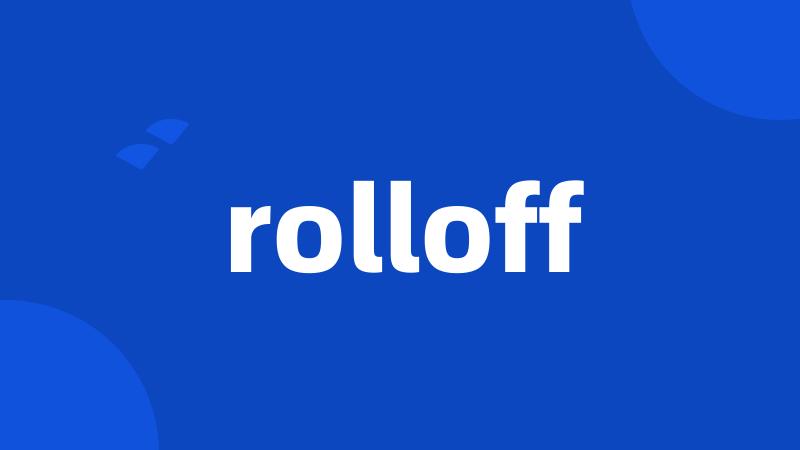 rolloff