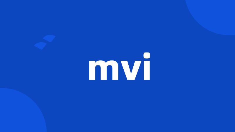 mvi