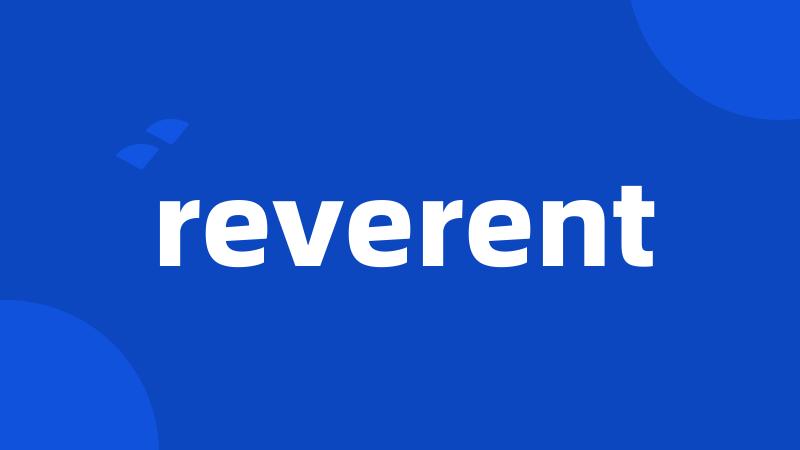 reverent