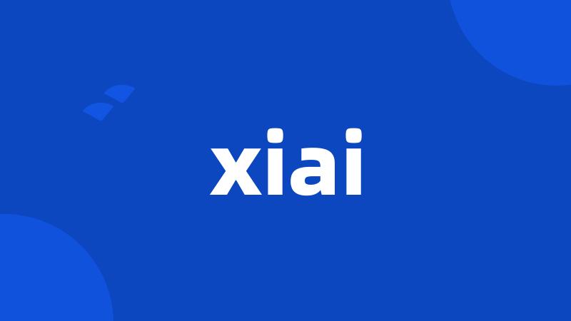 xiai