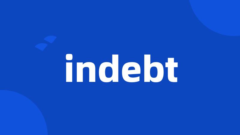 indebt