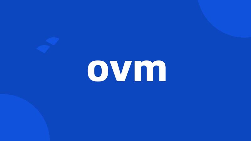 ovm