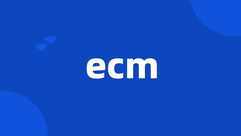 ecm