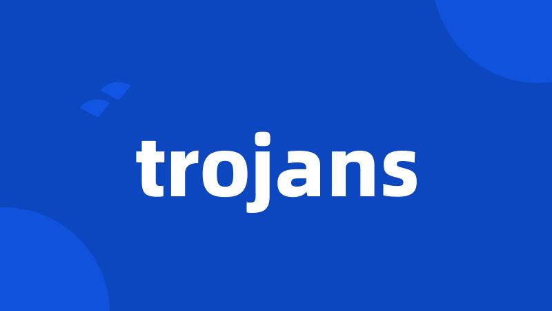 trojans