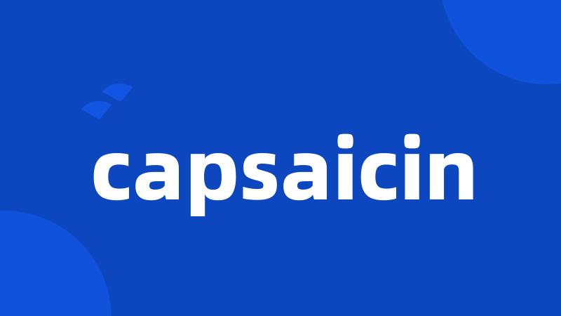 capsaicin