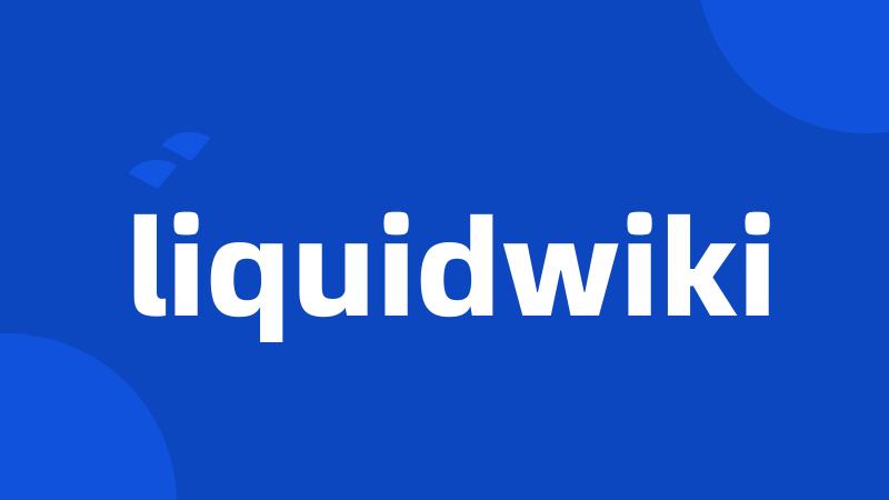 liquidwiki