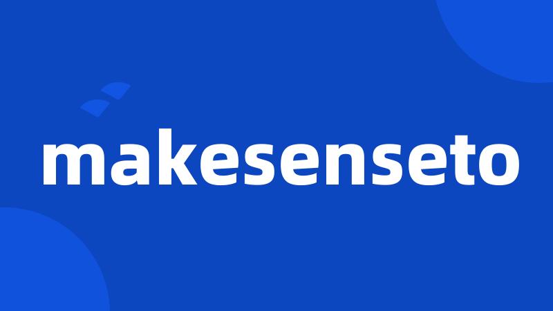 makesenseto