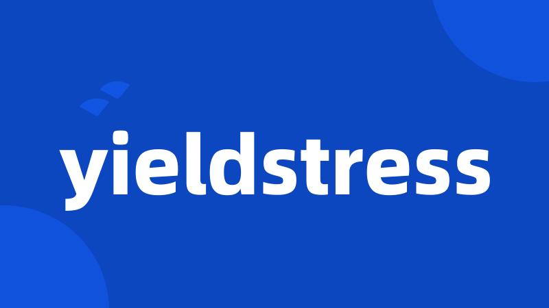 yieldstress