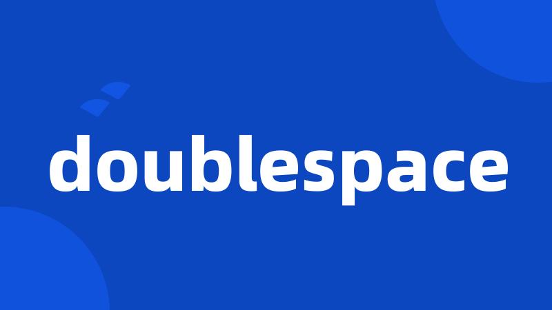 doublespace